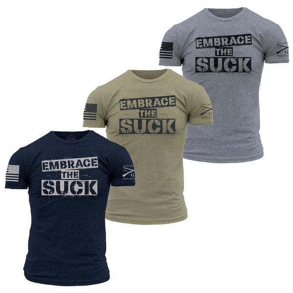 Grunt Style - Men's Embrace The Suck T-Shirt - Military & Gov't ...