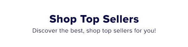 SHOP TOP SELLERS 