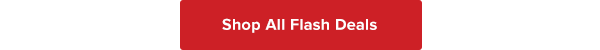 Shop All Flash Deals