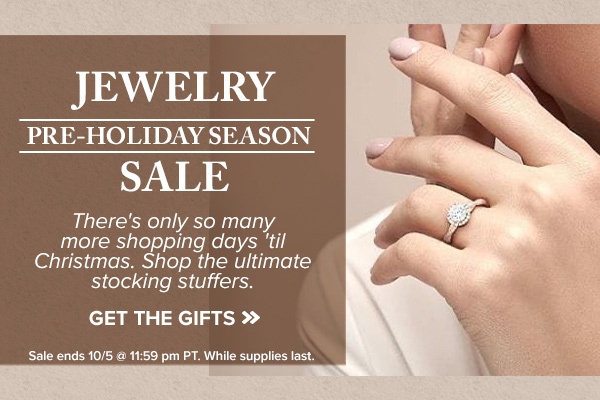 JEWELRY PRE-HOLIDAY SEASON SALE