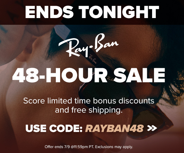 ENDS TONIGHT | RAY-BAN 48-HOUR SALE